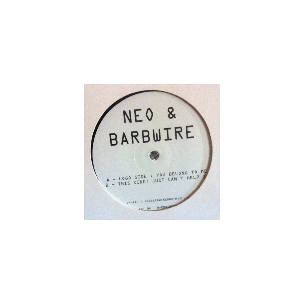 Neo & Barbwire ‎– You Belong To Me / Just Can't Help It