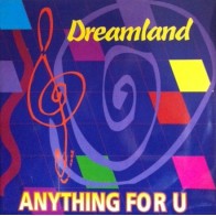 Dreamland  ‎– Anything For U 