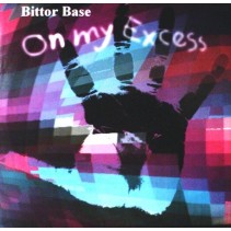 Bittor Base ‎– On My Excess 