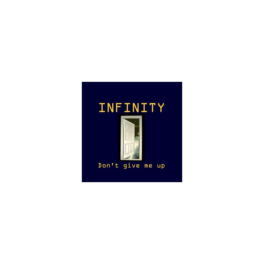 Infinity  ‎– Don't Give Me Up (TEMAZO¡)