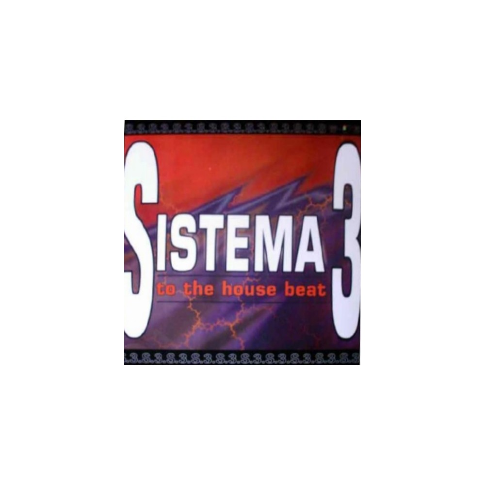 Sistema 3 ‎– To The House Beat 