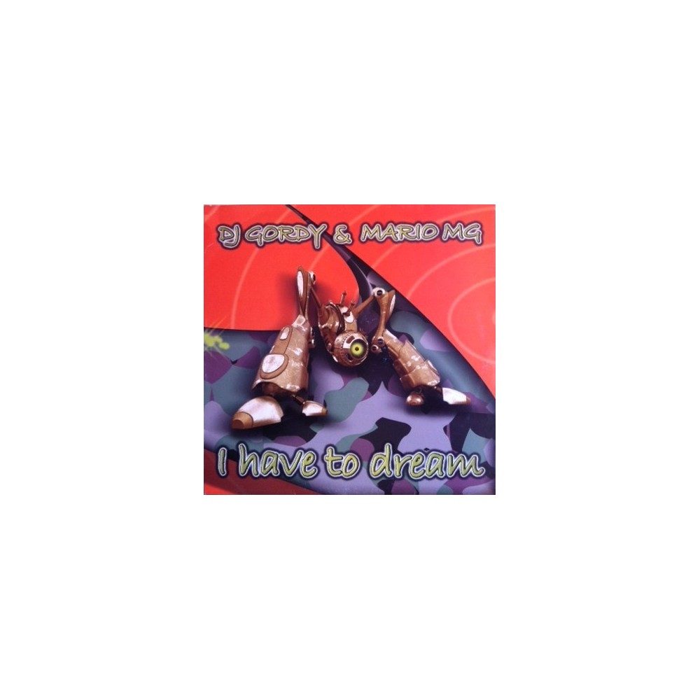  DJ Gordy & Mario MG - I Have To Dream