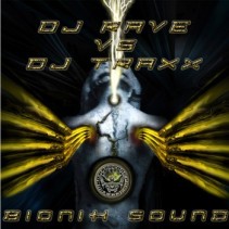DJ Rave vs. DJ Traxx  ‎– Bionik Sound