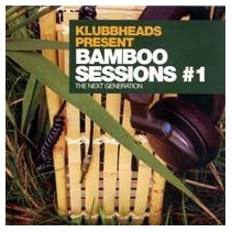 Klubbheads - Present Bamboo Sessions 1(INCLUYE CUENTA ATRÁS Y ACAPELLA¡¡)