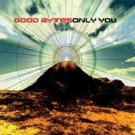 Good Bytes ‎– Only You (TEMAZO¡¡)