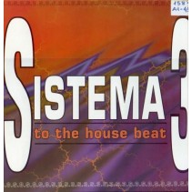 Sistema 3 ‎– To The House Beat (DISCO ORIGINAL)