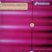 Technologics ‎– El Club De Los Humildes 