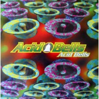  Acid Bells - Acid Bells (TEMAZO¡¡)