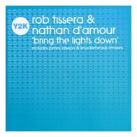Rob Tissera & Nathan D'Amour ‎– Bring The Lights Down 