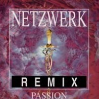 Netzwerk ‎– Passion (Remix) 