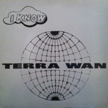 Terra WAN ‎– I Know 