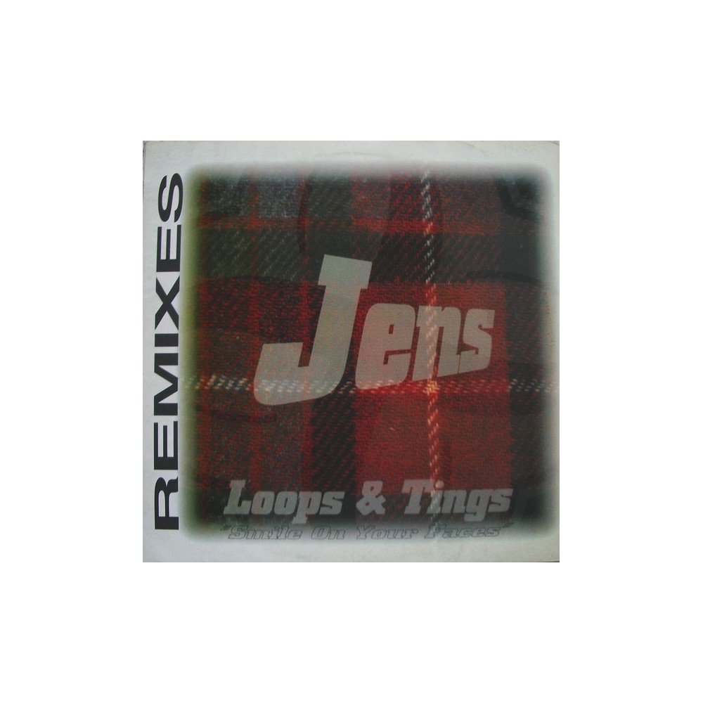 Jens ‎– Loops & Tings "Smile On Your Faces" (Remixes) 
