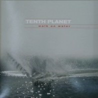 Tenth Planet ‎– Walk On Water (FINO,FINO¡¡)
