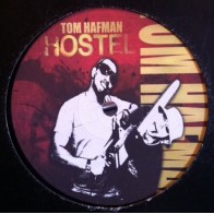 Tom Hafman - Hostel (POKAZO BUSCADISIMO¡¡¡¡ PELOTAZO)