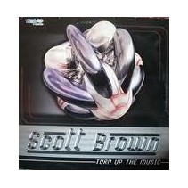 Scott Brown ‎– Turn Up The Music (Breeze & Styles Remix) 