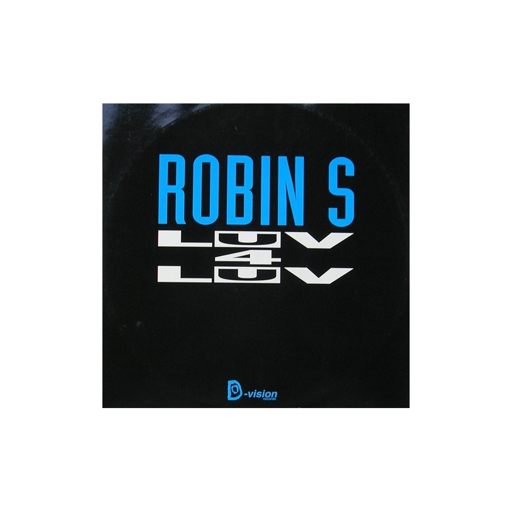 Robin S ‎– Luv 4 Luv  (ROLLAZO PRIMERA HORA)