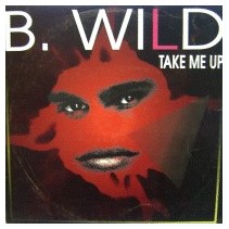 B. Wild ‎– Take Me Up 