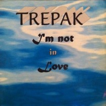 Trepak ‎– I'm Not In Love 
