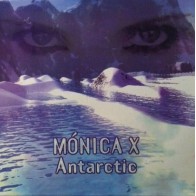 Mónica X ‎– Antarctic 