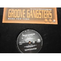 Groove Gangsters ‎– Make You Yeah