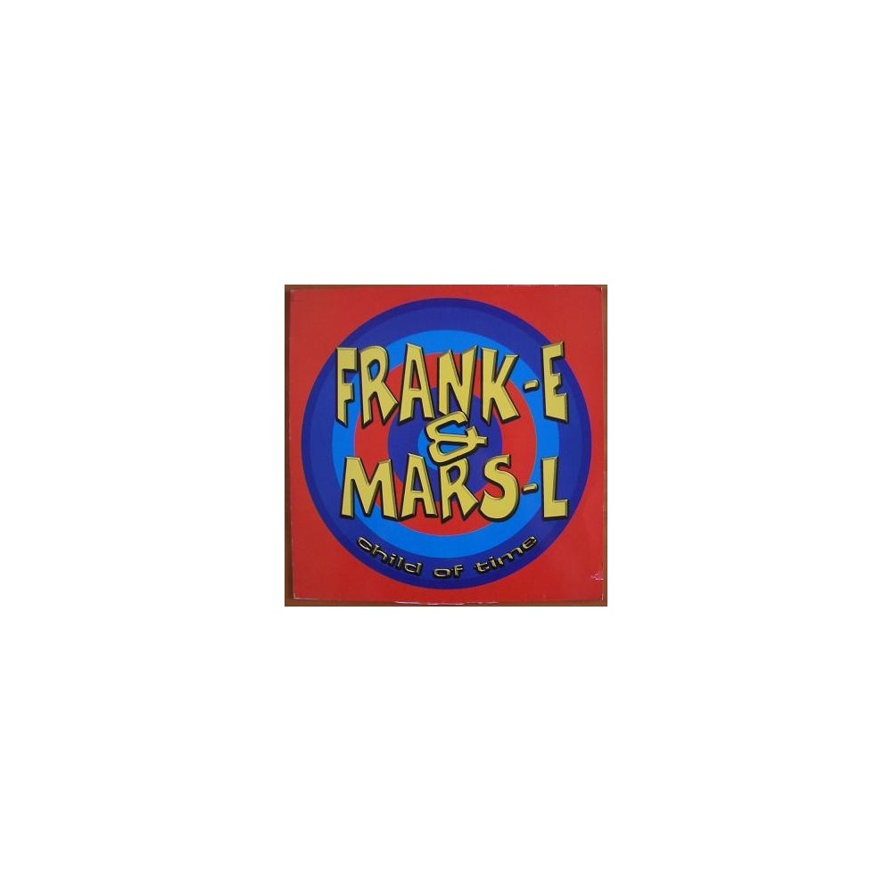 Frank-E & Mars-L ‎– Child Of Time 