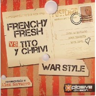 Frenchy Fresh vs Tito y Chrivi ‎– War Style 