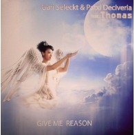 Gari Seleckt & Patxi Deciveria feat. Thomas ‎– Give Me Reason