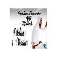 CRISTIAN PARREÑO VS DJ OMH - WHAT I WANT 