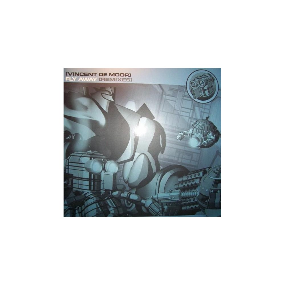 Vincent De Moor ‎– Fly Away (Remixes) 