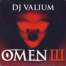 DJ Valium ‎– Omen III