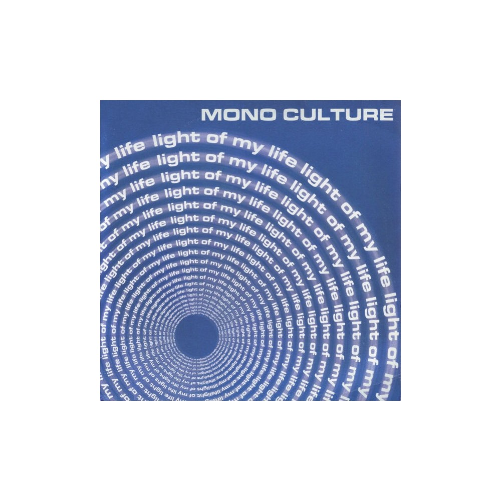 Mono Culture ‎– Light Of My Life 