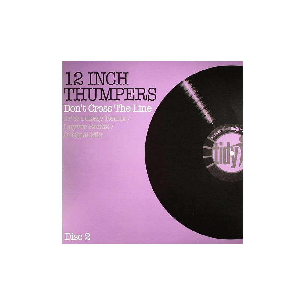 12 Inch Thumpers ‎– Don't Cross The Line