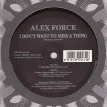 Alex Force  - I Don't Want To Miss A Thing