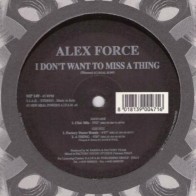 Alex Force  - I Don't Want To Miss A Thing