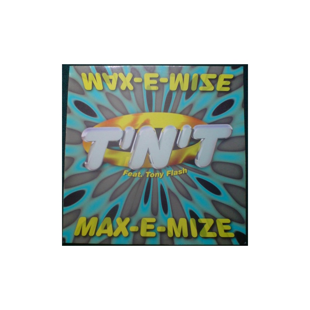 TNT ‎– Max-E-Mize 