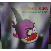 Tribal DJ's ‎– Nightmares Of A DJ 