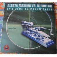 Alerta Maxima vs. DJ Motor ‎– It's Time To Maxim Alert 