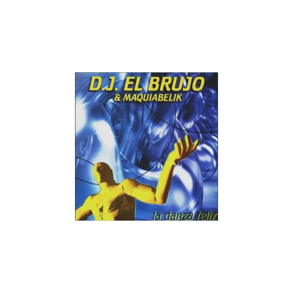 DJ El Brujo ‎– La Danza Feliz 