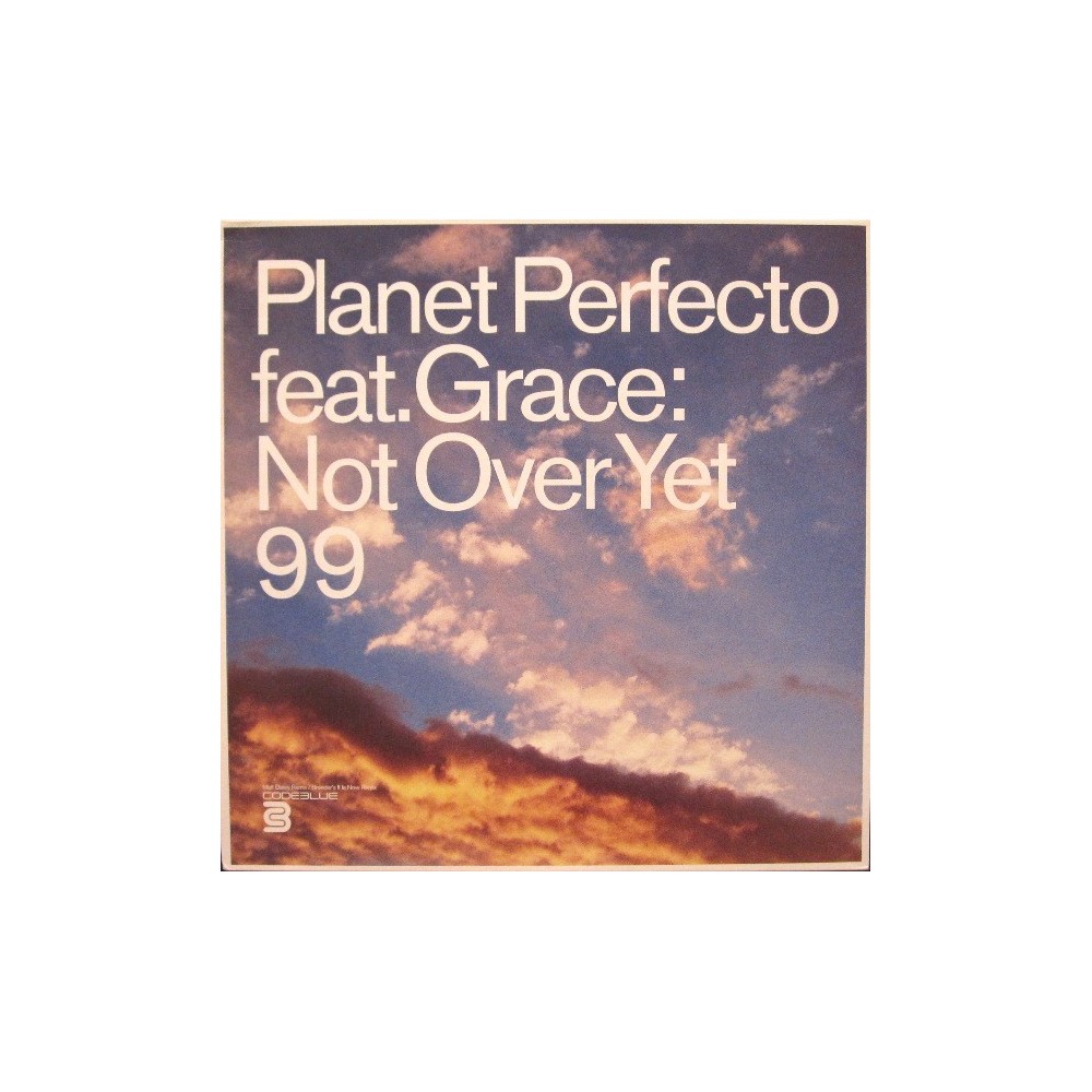 Planet Perfecto Feat. Grace ‎– Not Over Yet 99 