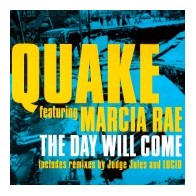 Quake Featuring Marcia Rae - The Day Will Come(Temazo Matinal Rockola Pinedo¡¡)