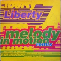 Liberty  ‎– Melody In Motion (Remix) 