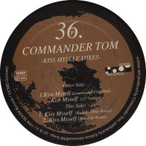 Commander Tom ‎– Kiss Myself Mixes