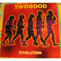 Two Good  - Evolution (BUSCADISIMO¡¡)