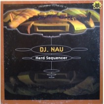 DJ Nau ‎– Hard Sequencer
