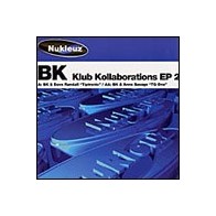 BK ‎– Klub Kollaborations EP 2 (technazo + melodión¡)