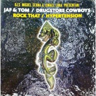 Jaf & Tom - Rock That / Drugstore Cowboys ‎–  Hypertension