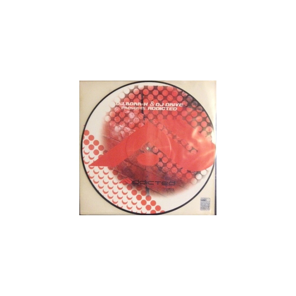 DJ Borr-X & DJ Drive ‎– Addicted 