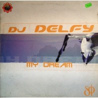DJ Delfy ‎– My Dream 