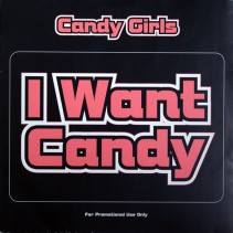 Candy Girls Featuring Valerie Malcolm ‎– I Want Candy (DISCO DOBLE,SONIDO BRUTAL¡)