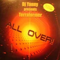 Dj Yanny presents Terraformer ‎– All Over